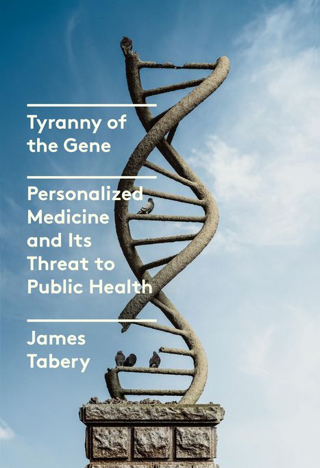 James Tabery: Tyranny of the Gene, Buch