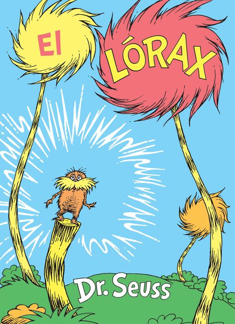 Seuss: El Lórax (the Lorax Spanish Edition), Buch