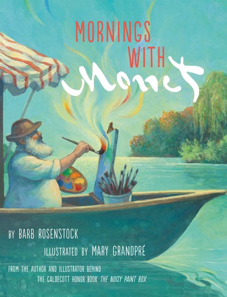 Barb Rosenstock: Mornings with Monet, Buch