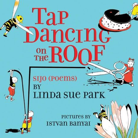 Linda Sue Park: Tap Dancing on the Roof, Buch
