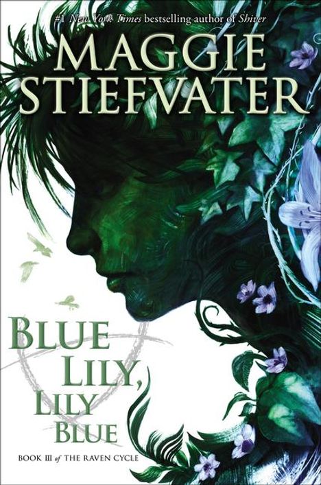 Maggie Stiefvater: Blue Lily, Lily Blue (the Raven Cycle, Book 3), Buch