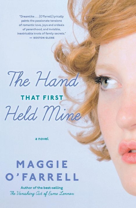 Maggie O'Farrell: The Hand That First Held Mine, Buch