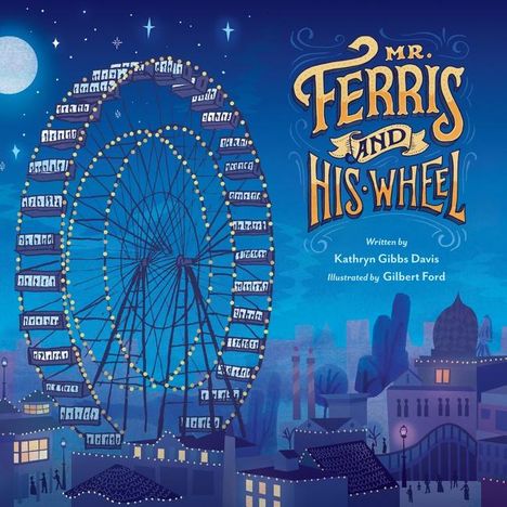 Kathryn Gibbs Davis: Mr. Ferris and His Wheel, Buch