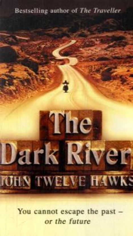 John Twelve Hawks: The Dark River, Buch