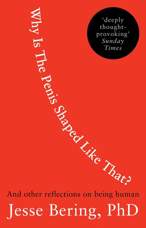 Jesse Bering: Why Is the Penis Shaped Like That?, Buch