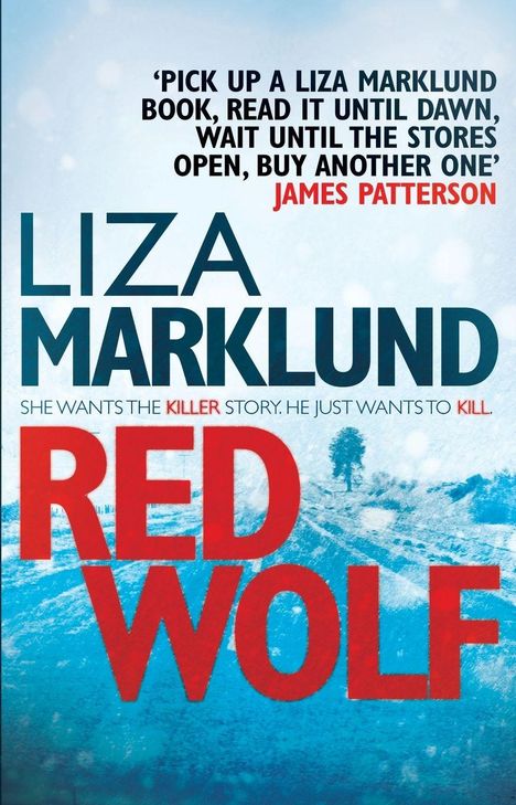 Zitat von James Patterson, Name: "Liza Marklund", Titel: "Red Wolf". Hintergrund in Blau mit Baum-Silhouette.