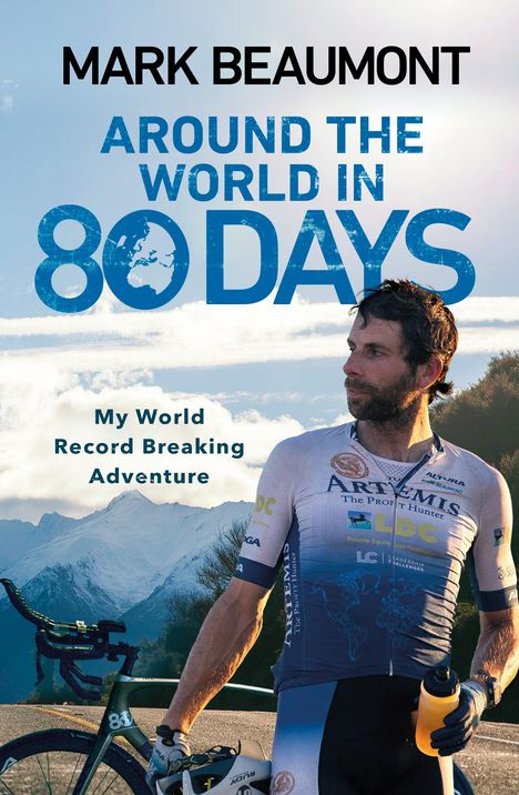 Mark Beaumont: Around the World in 80 Days, Buch