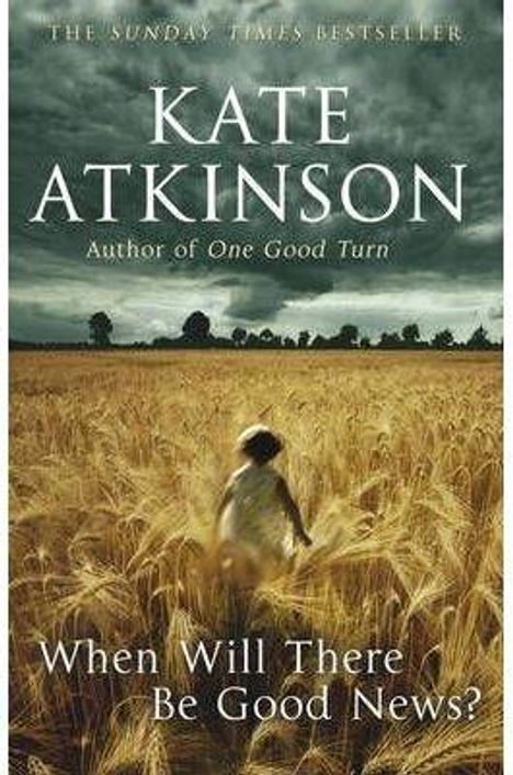 Kate Atkinson: When Will There be Good News?, Buch