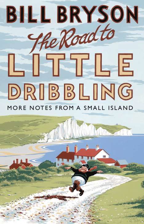 Bill Bryson: The Road to Little Dribbling, Buch