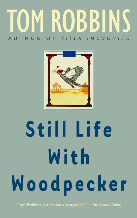 Tom Robbins: Still Life With Woodpecker, Buch
