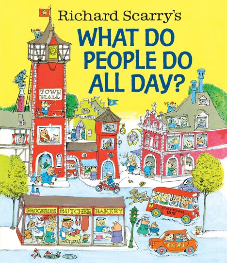Richard Scarry: Richard Scarry's What Do People Do All Day?, Buch