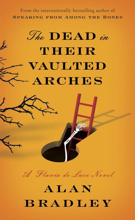 Alan Bradley: The Dead in Their Vaulted Arches, Buch