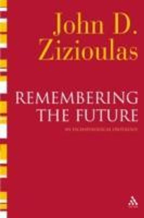 John D Zizioulas: Remembering the Future, Buch