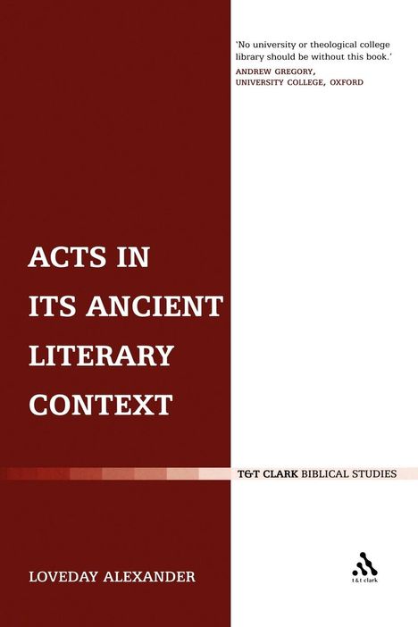 Loveday Alexander: Acts in Its Ancient Literary Context, Buch