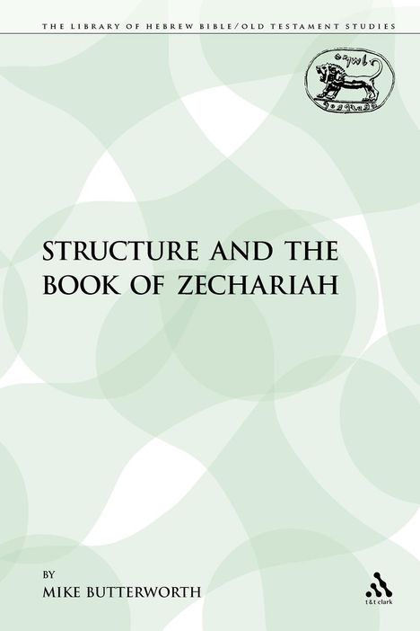 Mike Butterworth: Structure and the Book of Zechariah, Buch