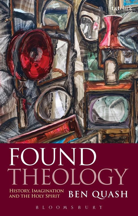 Ben Quash: Found Theology, Buch