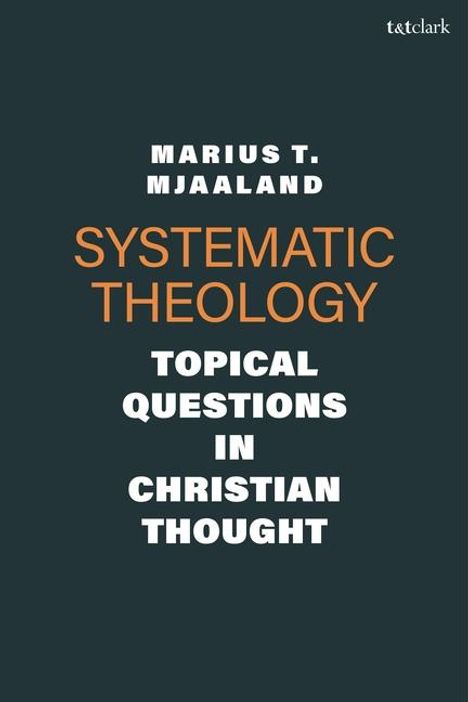 Marius T Mjaaland: Systematic Theology, Buch