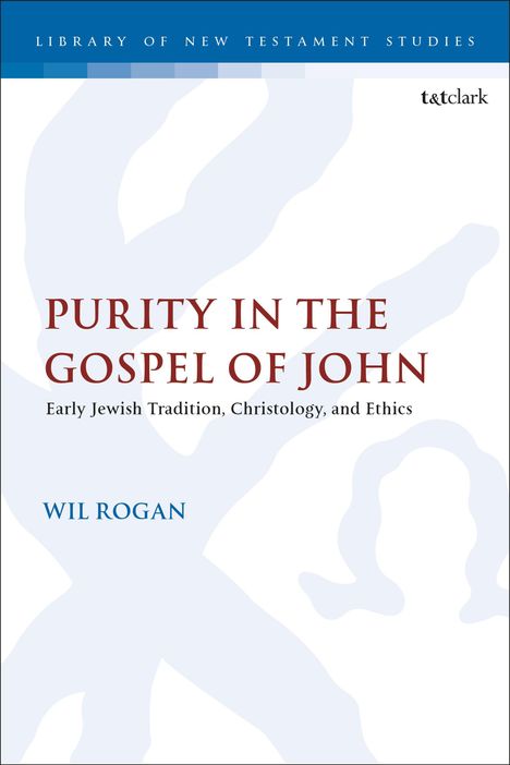 Wil Rogan: Purity in the Gospel of John, Buch