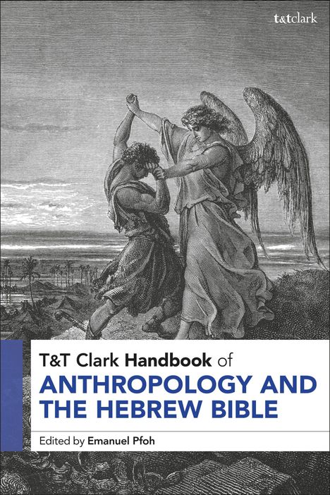 T&t Clark Handbook of Anthropology and the Hebrew Bible, Buch