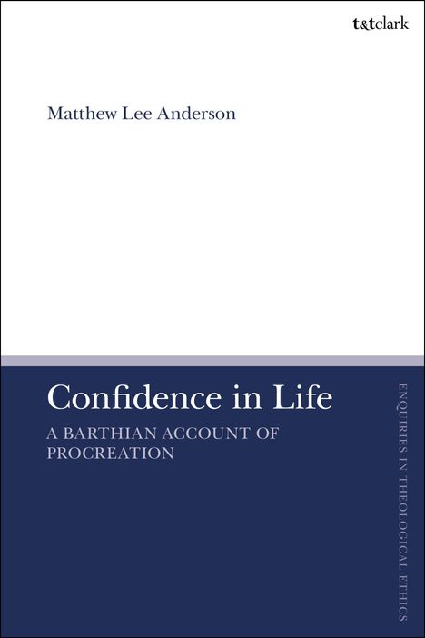 Matthew Lee Anderson: Confidence in Life, Buch