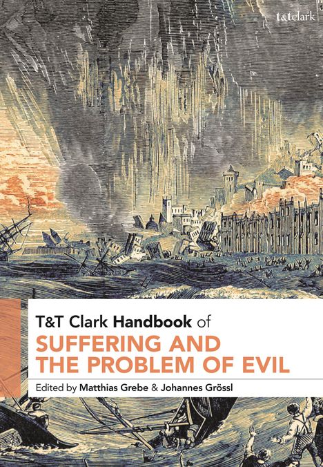 T&t Clark Handbook of Suffering and the Problem of Evil, Buch