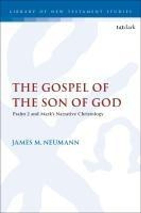 James M Neumann: The Gospel of the Son of God, Buch