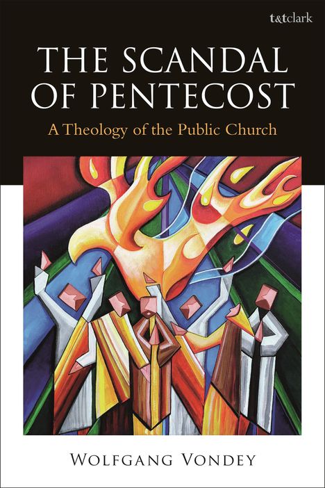 Wolfgang Vondey: The Scandal of Pentecost, Buch