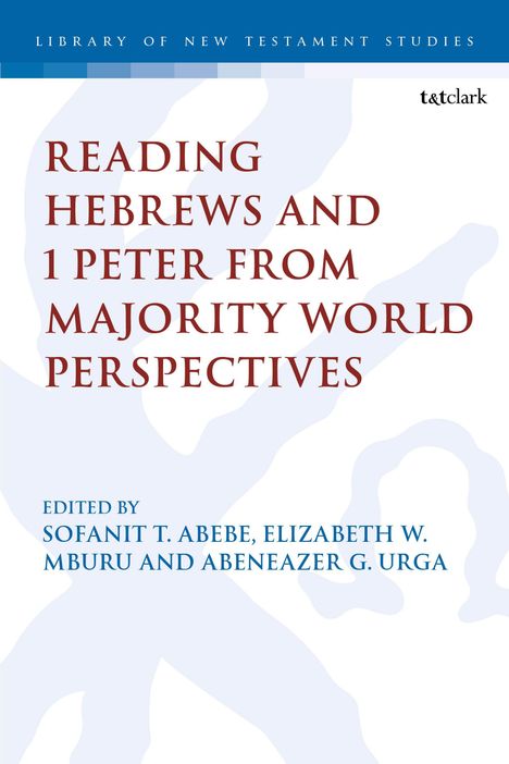 Reading Hebrews and 1 Peter from Majority World Perspectives, Buch