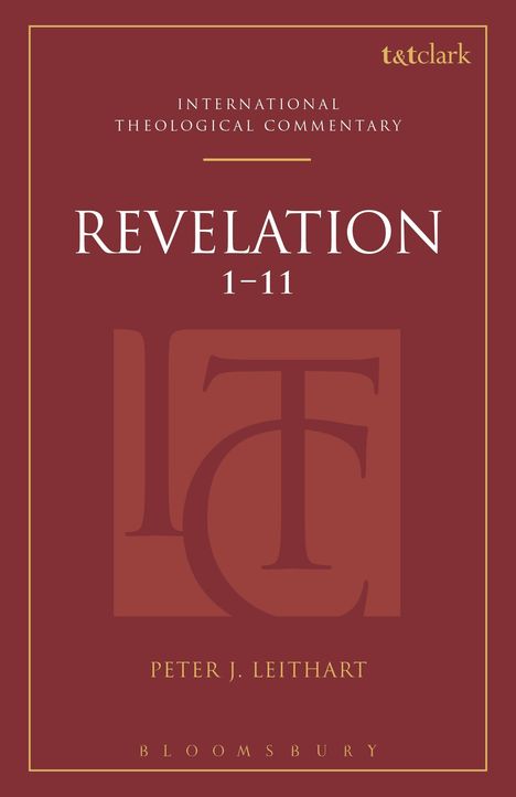 Peter J Leithart: Revelation 1-11 (Itc), Buch