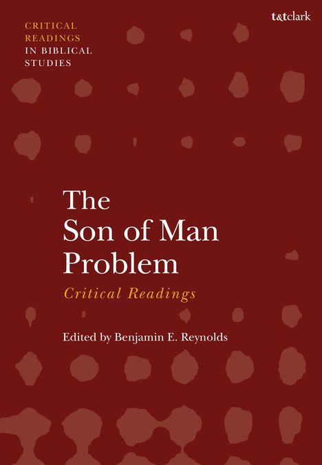 The Son of Man Problem: Critical Readings, Buch