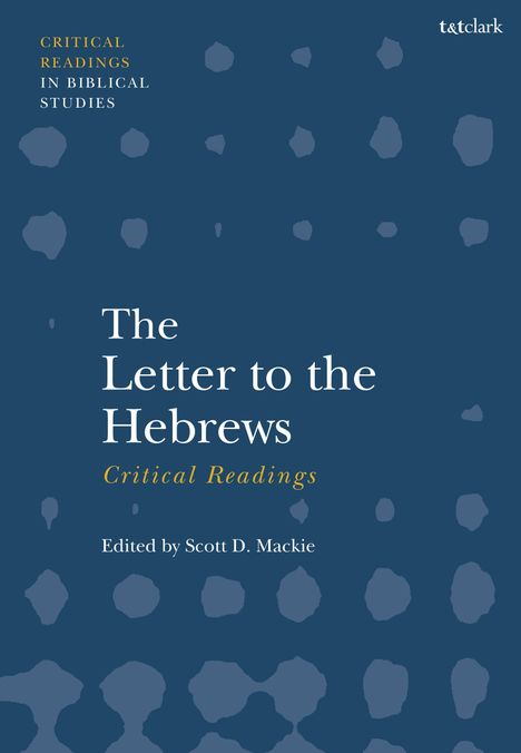The Letter to the Hebrews: Critical Readings, Buch