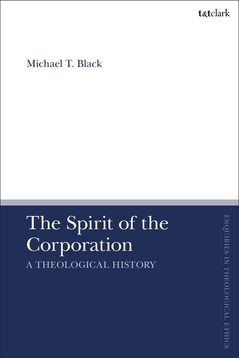 Michael T Black: The Spirit of the Corporation, Buch