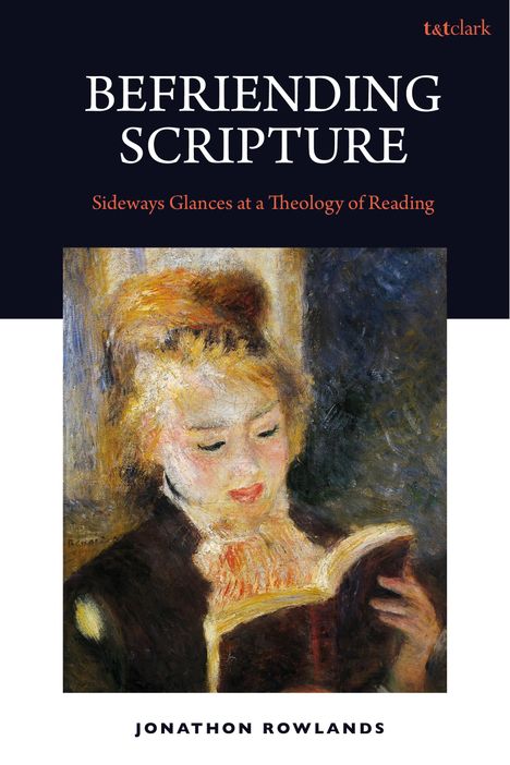 Jonathan Rowlands: Befriending Scripture, Buch