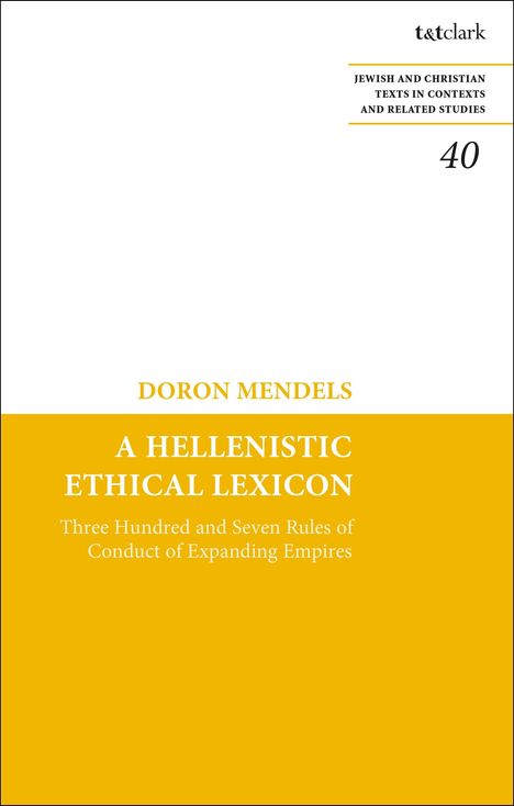 Doron Mendels: A Hellenistic Ethical Lexicon, Buch
