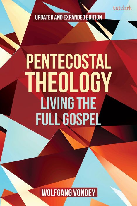 Buchtitel: "Pentecostal Theology: Living the Full Gospel" von Wolfgang Vondey. Geometrische Muster in Rot und Blau.