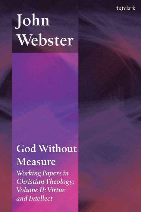 Titel: "God Without Measure", Autor: John Webster, abstrakte violette und dunkle Farbtöne, Logo oben rechts.