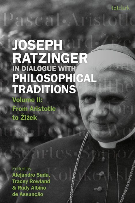 Titel: Joseph Ratzinger in Dialogue with Philosophical Traditions, Band II: Von Aristoteles zu Žižek. Schwarz-Weiß-Foto von Ratzinger.