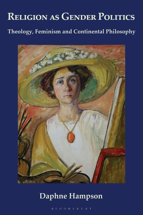 „RELIGION AS GENDER POLITICS. Theology, Feminism and Continental Philosophy“ von Daphne Hampson. Gemälde einer Frau mit Hut.