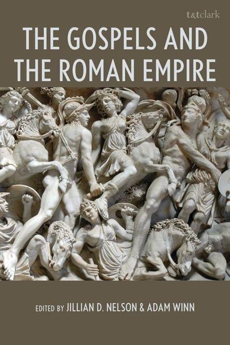 "The Gospels and the Roman Empire" steht oben, darunter ein antikes Relief mit kämpfenden Figuren. Bearbeitet von Jillian D. Nelson & Adam Winn.