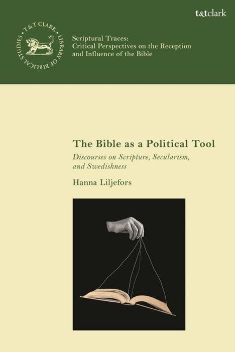 "The Bible as a Political Tool" von Hanna Liljefors. Illustration zeigt eine Hand, die eine Bibel wie Marionettenfäden hält.