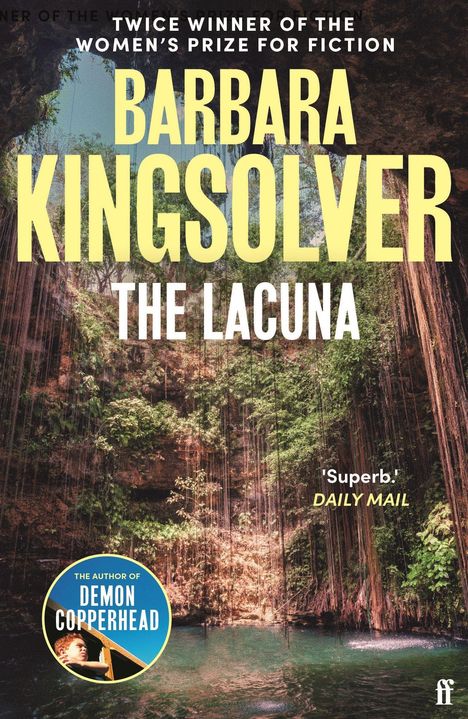 "TWICE WINNER OF THE WOMEN'S PRIZE FOR FICTION. BARBARA KINGSOLVER THE LACUNA. 'Superb.' DAILY MAIL. Naturkulisse mit Teich."