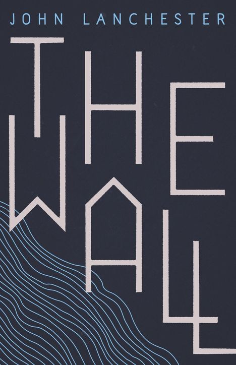 John Lanchester: The Wall, Buch