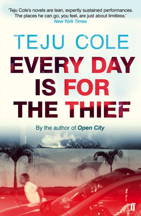 Teju Cole: Every Day is for the Thief, Buch