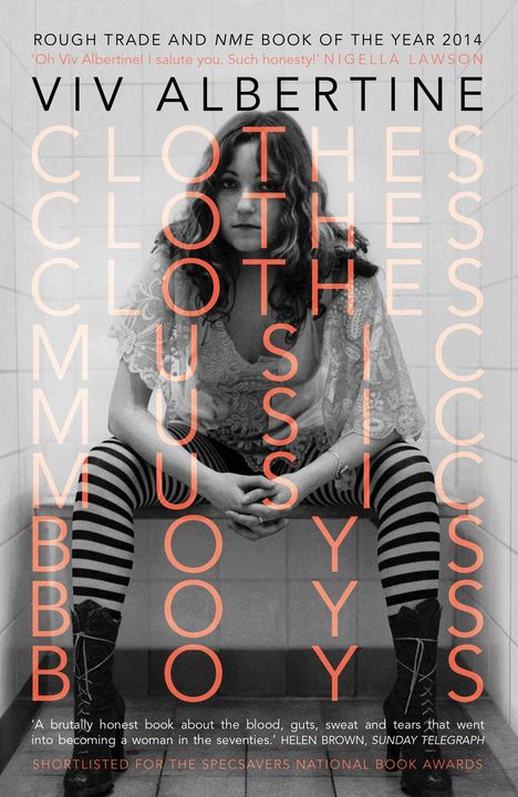 Viv Albertine: Clothes, Clothes, Clothes. Music, Music, Music. Boys, Boys, Boys, Buch