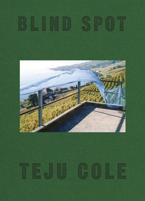 Teju Cole: Blind Spot, Buch