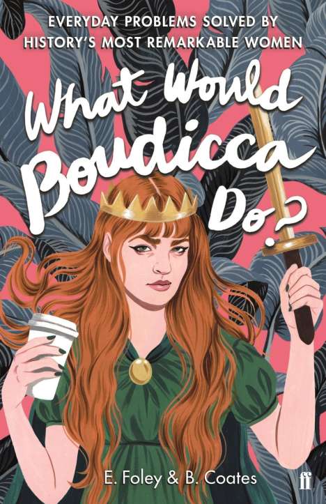 Beth Coates: What Would Boudicca Do?, Buch