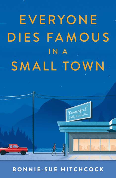 Bonnie-Sue Hitchcock: Everyone Dies Famous in a Small Town, Buch