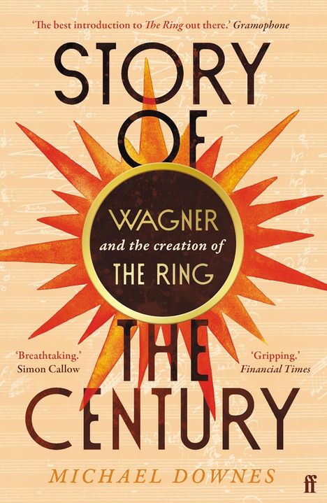 "Story of the Century: Wagner and the Creation of The Ring" von Michael Downes. Illustration mit Sonnengestaltung.