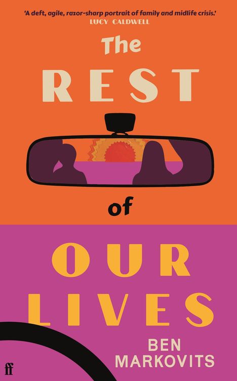 Benjamin Markovits: The Rest of Our Lives, Buch