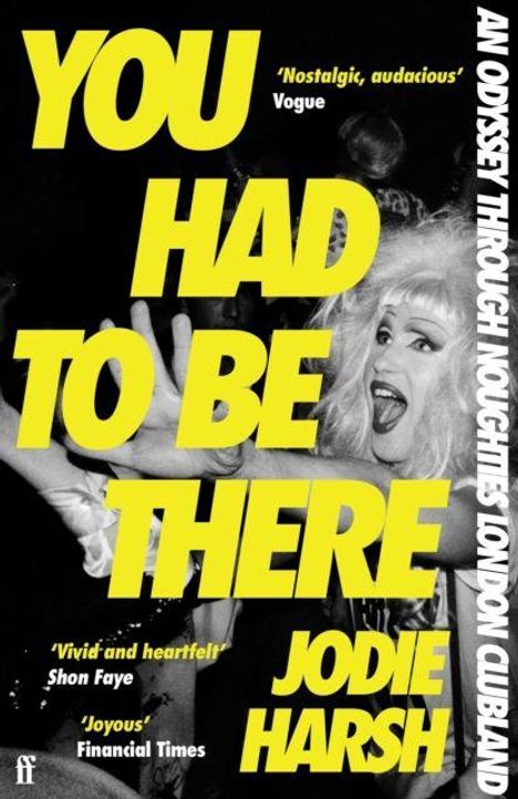 Buchtitel: "You Had To Be There". Zitate von Vogue und Financial Times. Person im schrillen Nachtclub-Outfit.